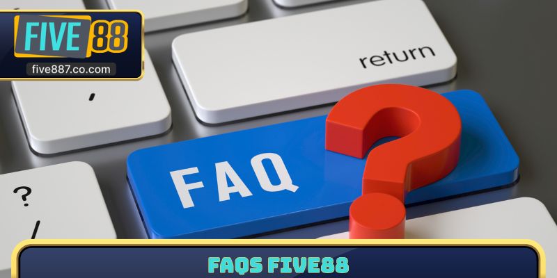 FAQs FIVE88