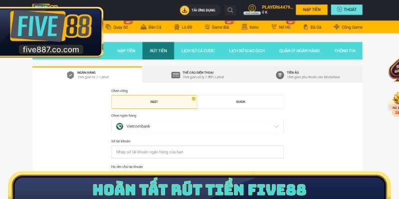 Hoàn tất rút tiền FIVE88