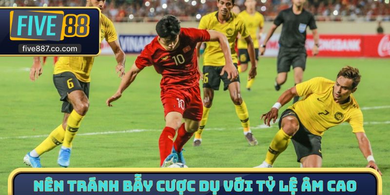 Nên tránh bẫy cược dụ với tỷ lệ âm cao