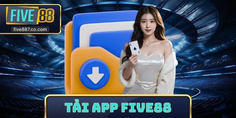 Tải App FIVE88