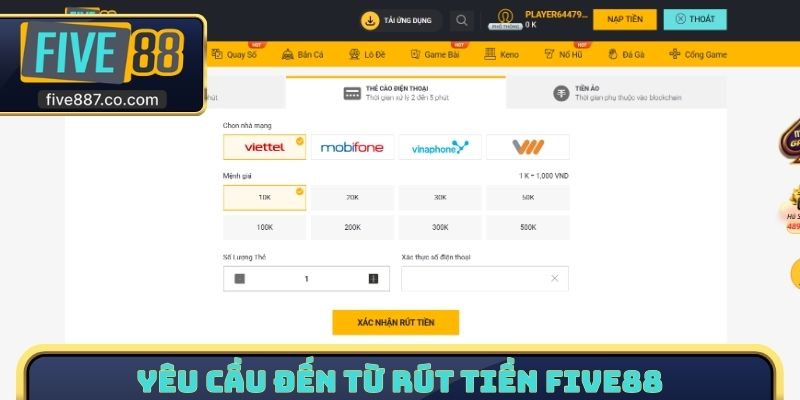 Yêu cầu đến từ rút tiền FIVE88